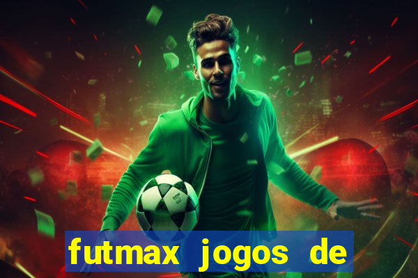 futmax jogos de hoje ao vivo